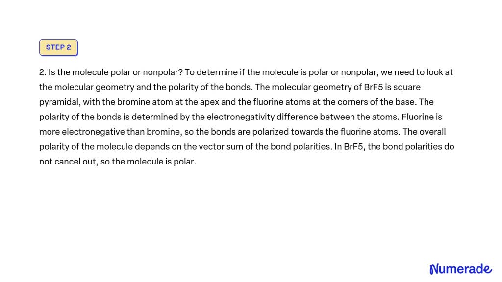 SOLVED: Draw the Lewis structure for BrF5 . Is the molecule polar or ...