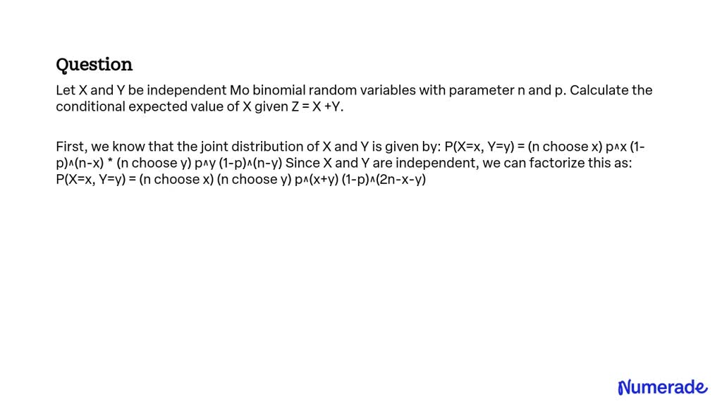 Solved Let X And Y Be Independent Mo Binomial Random Variables With Parameter N And P