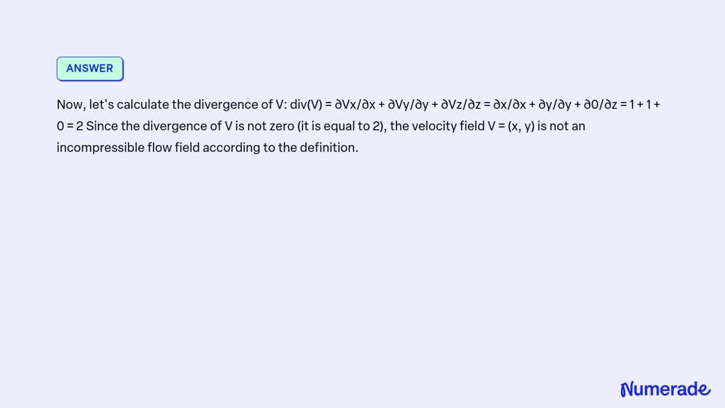 SOLVED: Problem 2. Determine if the steady, three-dimensional velocity ...