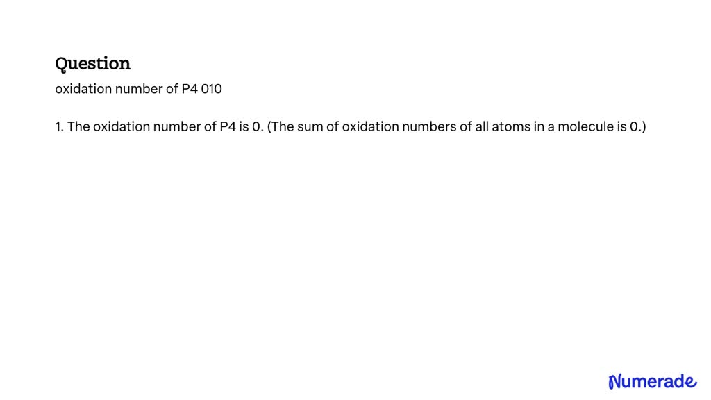 SOLVED: oxidation number of P4 010