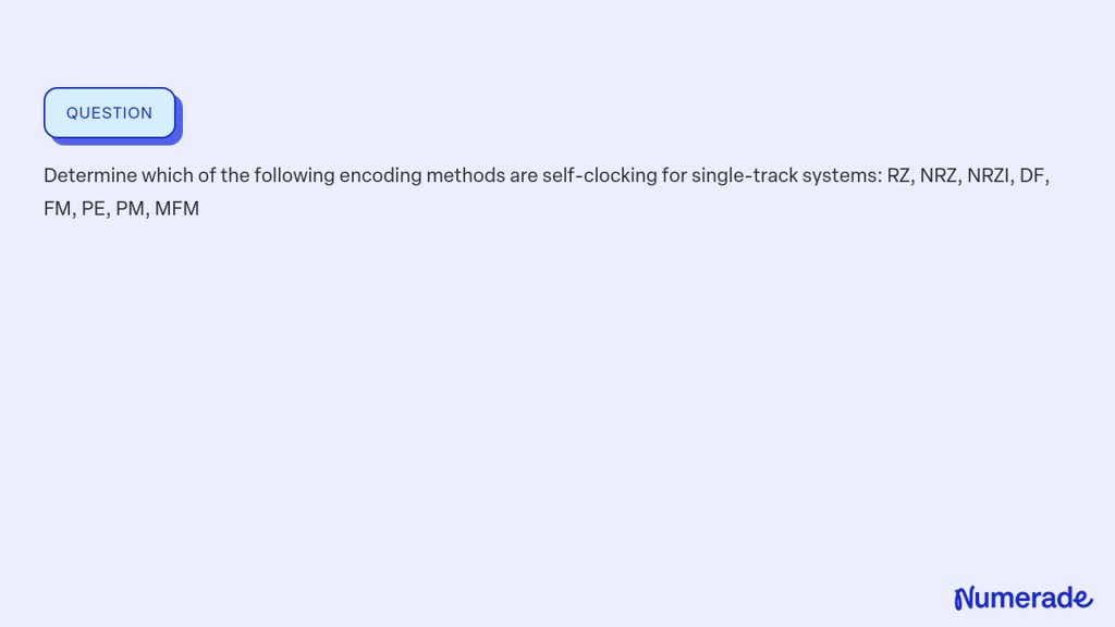 SOLVED:Determine which of the following encoding methods are self ...