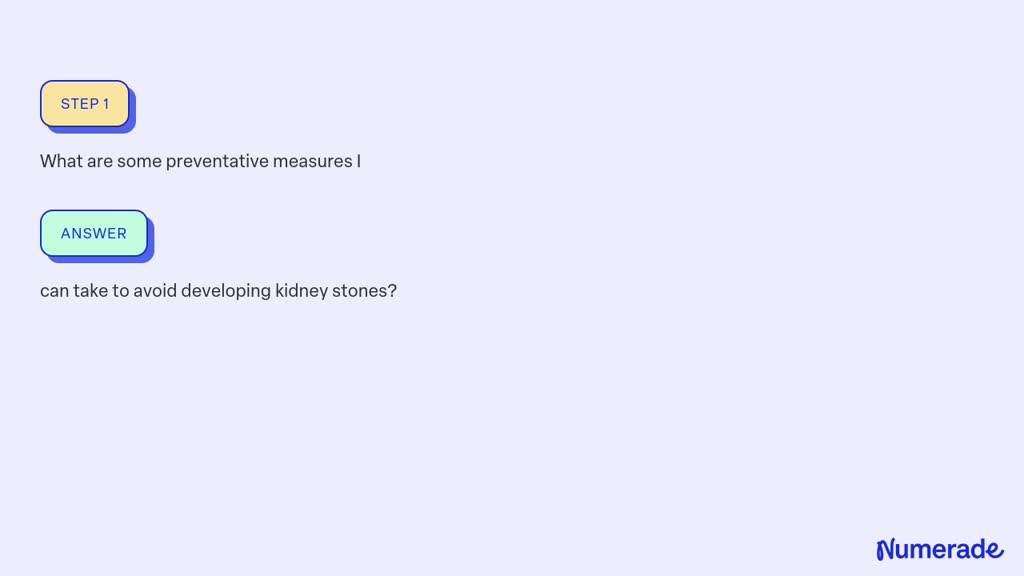 SOLVED: Kidney Stones are most common in white men in their 30s and 40s ...