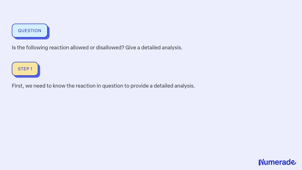 ⏩SOLVED:Is the following reaction allowed or disallowed? Give a… | Numerade