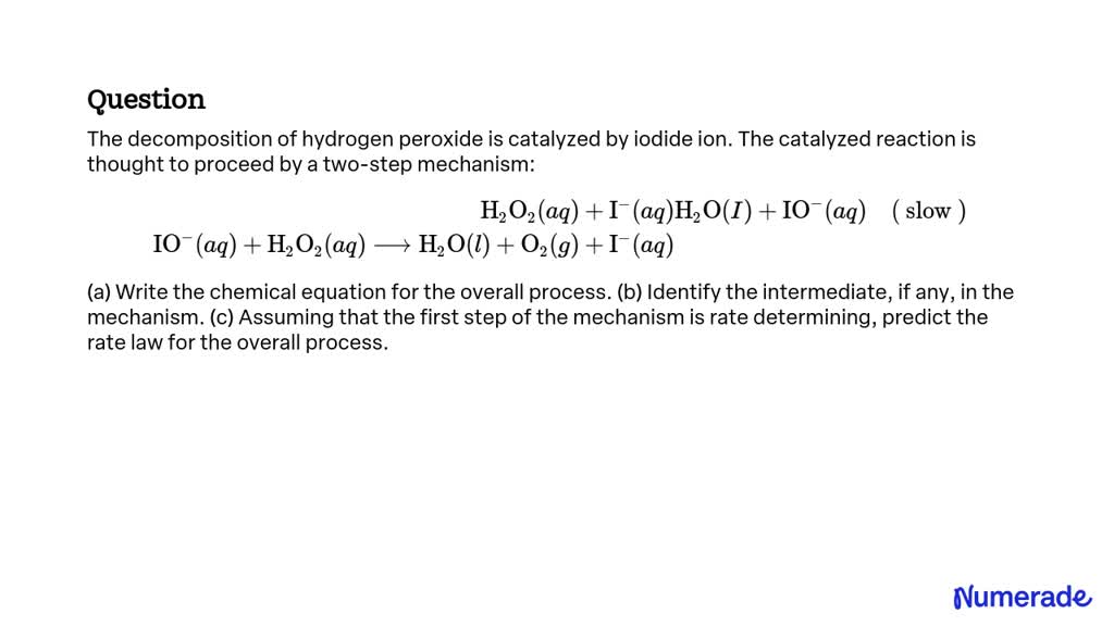 Solved:the Decomposition Of Hydrogen Peroxide Is Catalyzed By Iodide 