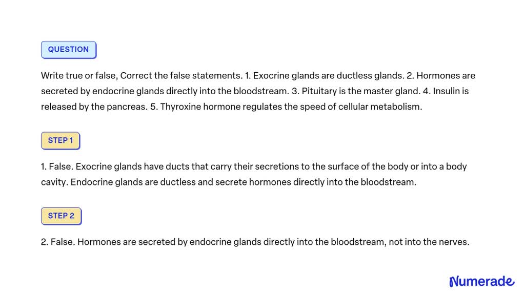 SOLVED: Write true or false, Correct the false statements. 1. Exocrine