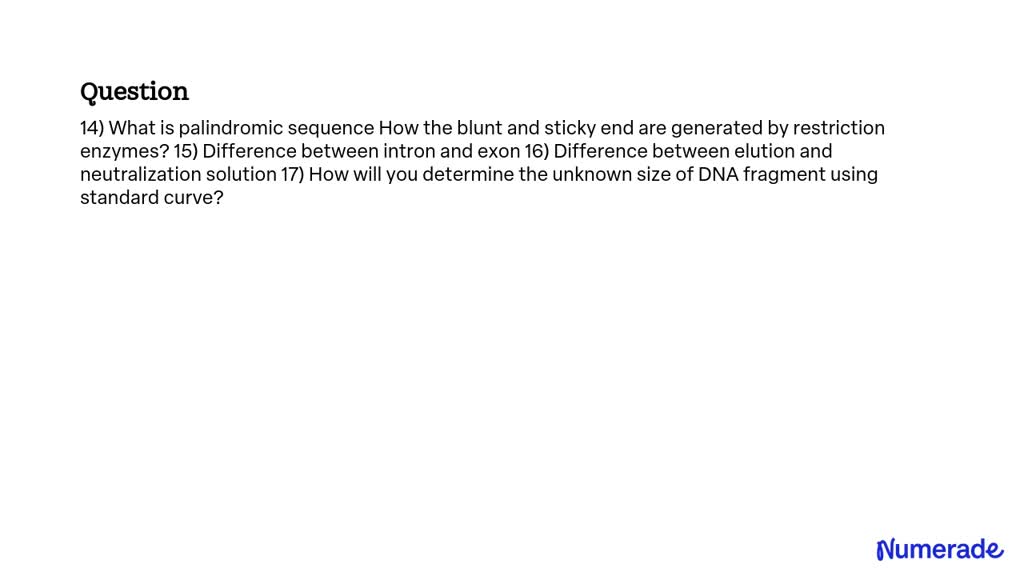 SOLVED: 14) What is palindromic sequence How the blunt and sticky end ...