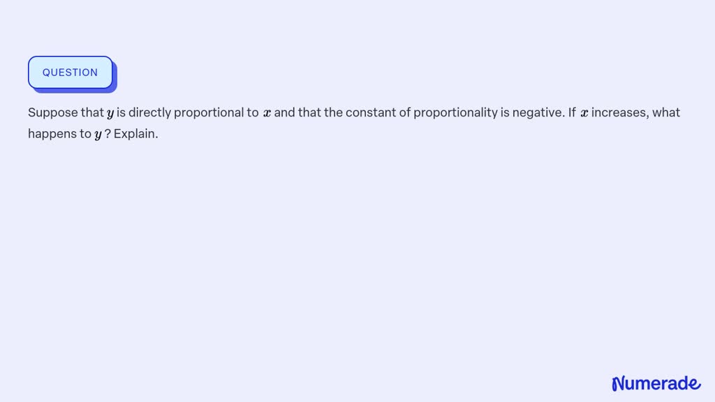 SOLVED: Suppose that y is directly proportional to x and that the ...