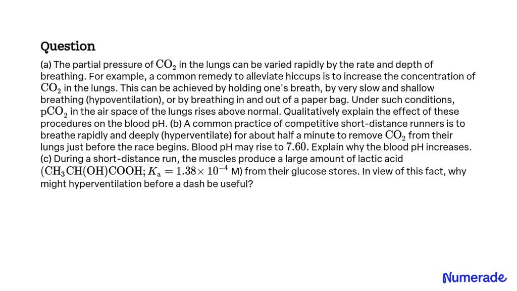 SOLVED:(a) The partial pressure of CO2 in the lungs can be varied ...