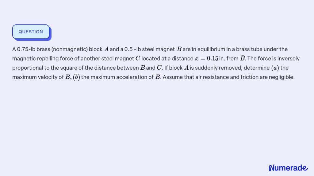 ⏩SOLVED:A 0.75-lb Brass (nonmagnetic) Block A And A 0.5 -lb Steel ...