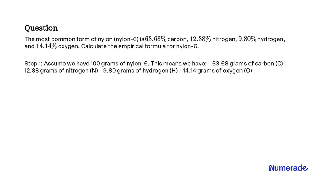 ⏩SOLVED:The most common form of nylon (nylon-6) is 63.68 % carbon,…