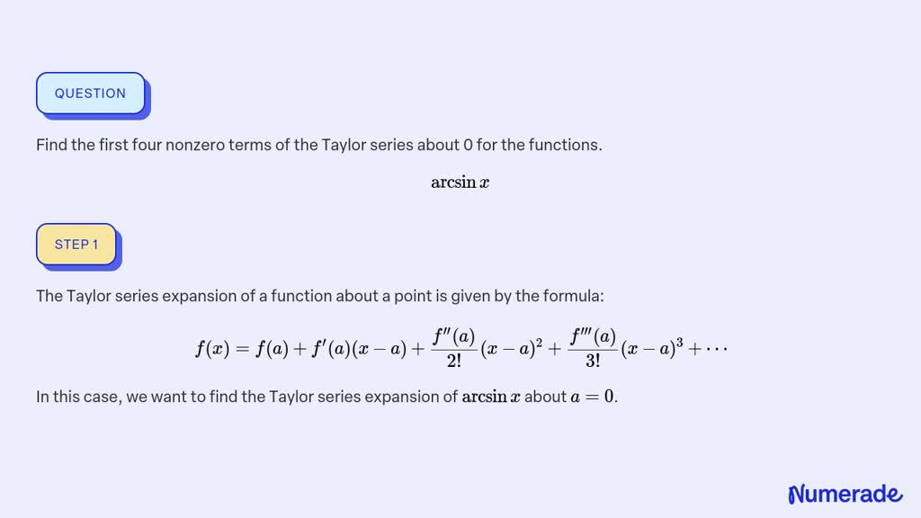 SOLVED:Find the first four nonzero terms of the Taylor series about 0 ...