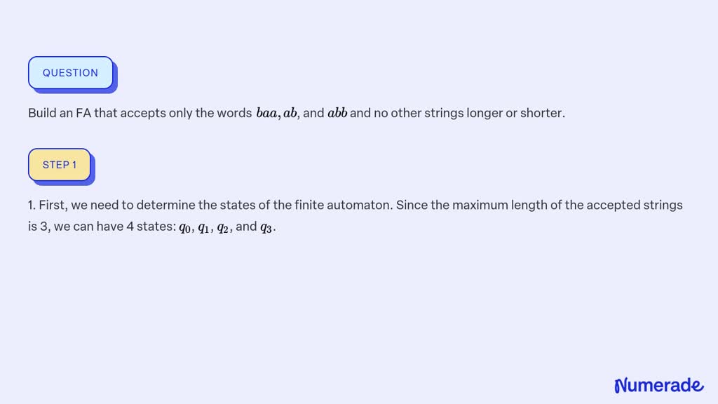 SOLVED:Build an FA that accepts only the words b a a, a b, and a b b ...