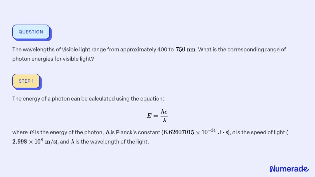 visible light is in the range of wavelengths approximately