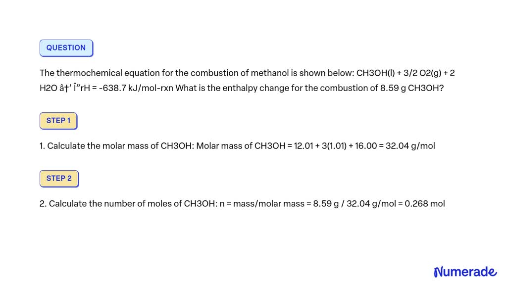 SOLVED: The thermochemical equation for the combustion of methanol is ...