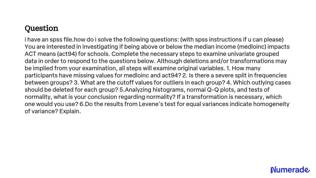 SOLVED: I have an SPSS file. How do I solve the following questions ...