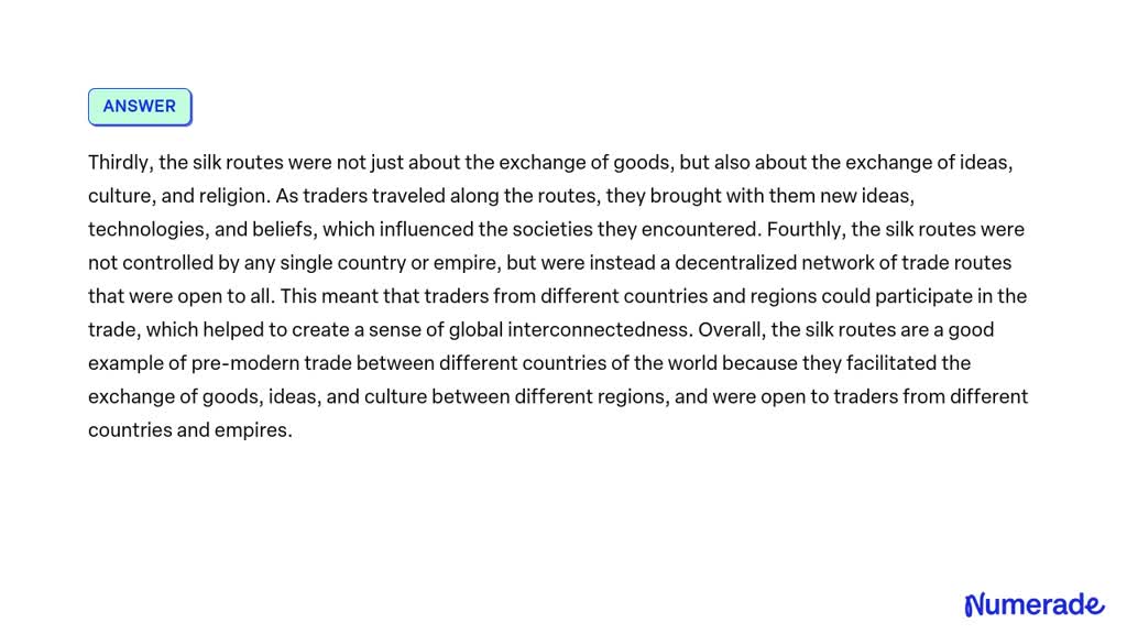 SOLVED: Explain how the silk routes are a good example of pre modern ...