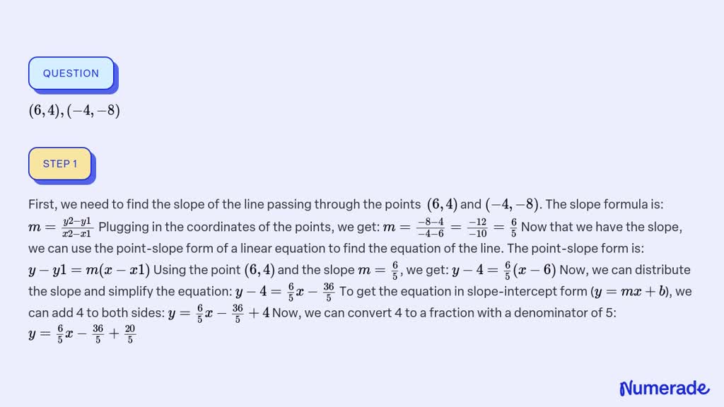 SOLVED:(6,4),(-4,-8)