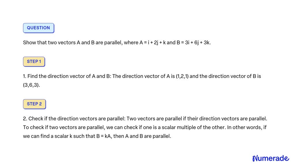 SOLVED: Show That Two Vectors A And B Are Parallel, Where A = I + 2j ...