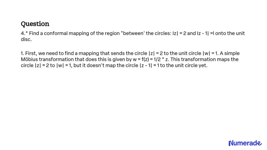 SOLVED: 4.* Find A Conformal Mapping Of The Region "between' The ...