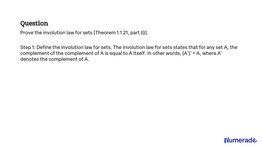 SOLVED:Prove the involution law for sets [Theorem 1.1.21, part (i)].