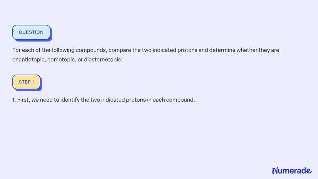 SOLVED:For each of the following compounds, compare the two indicated ...