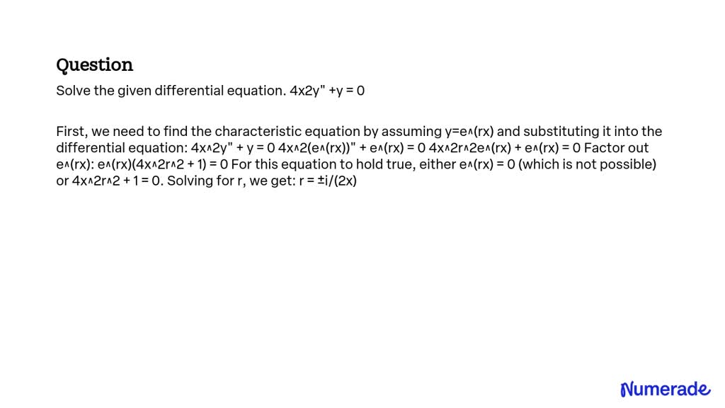 SOLVED: Solve the given differential equation. 4x2y