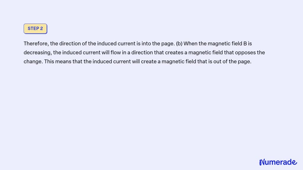 SOLVED: Use Lenz's Law To Determine The Direction Of The Induced ...