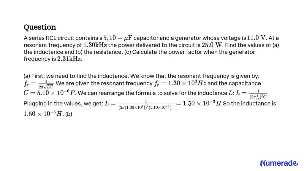 Solved A Series Rcl Circuit Contains A F Capacitor And A Generator Whose Voltage Is V