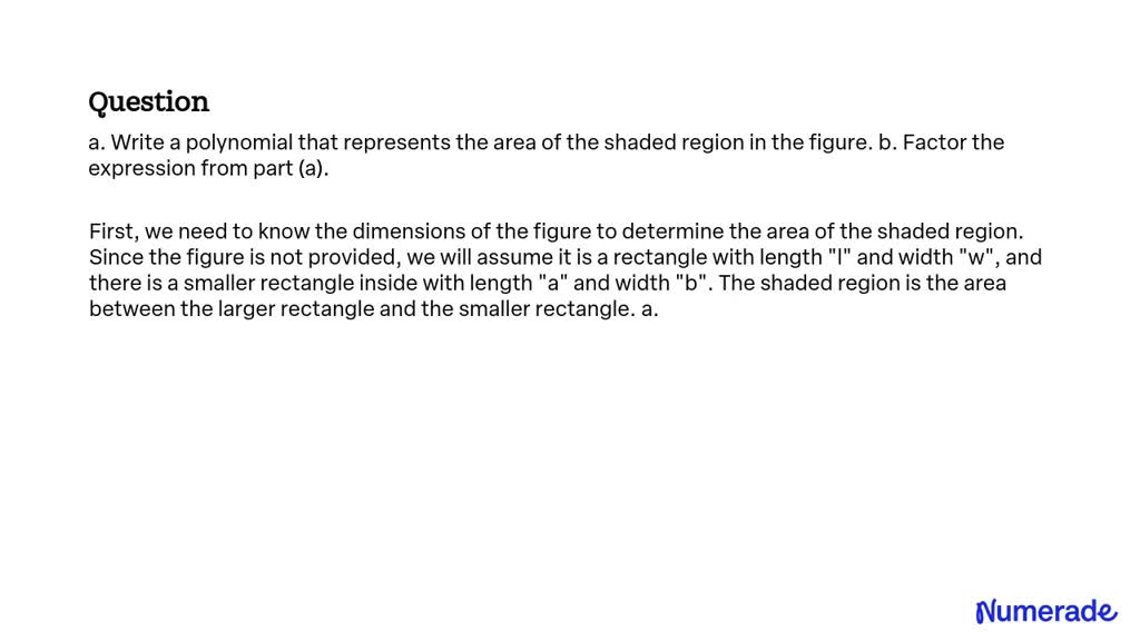 SOLVED: a. Write a polynomial that represents the area of the shaded ...