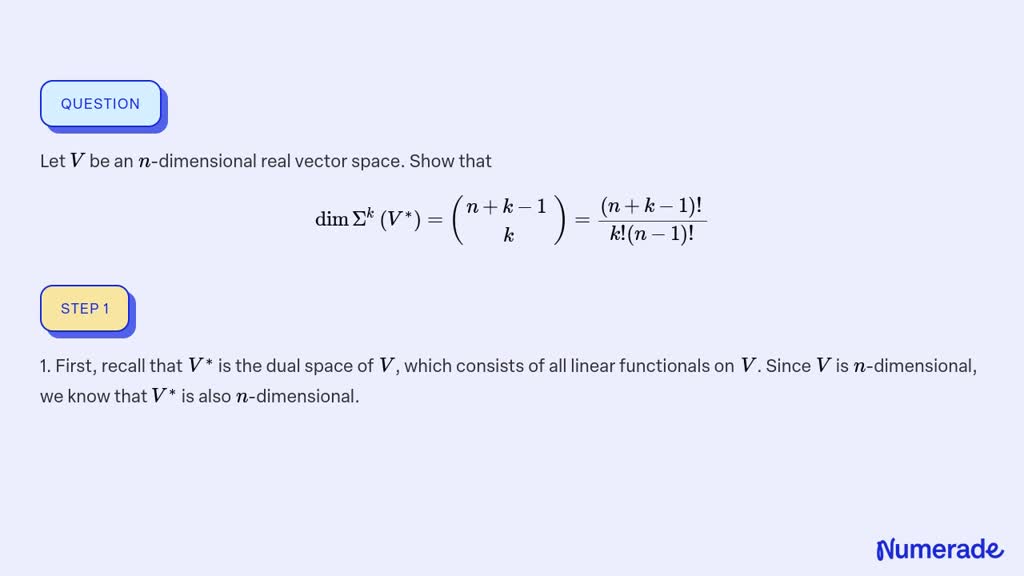 SOLVED:Let V Be An N-dimensional Real Vector Space. Show That Dim Σ^k(V ...