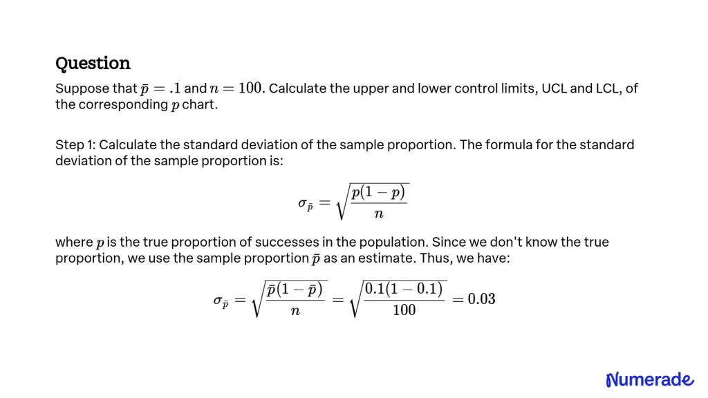 SOLVED: Suppose that p̅=.1 and n=100 . Calculate the upper and lower