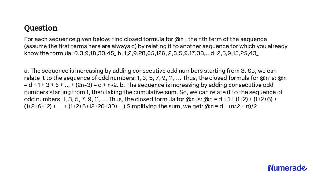 Solved For Each Sequence Given Below Find Closed Formula For N The