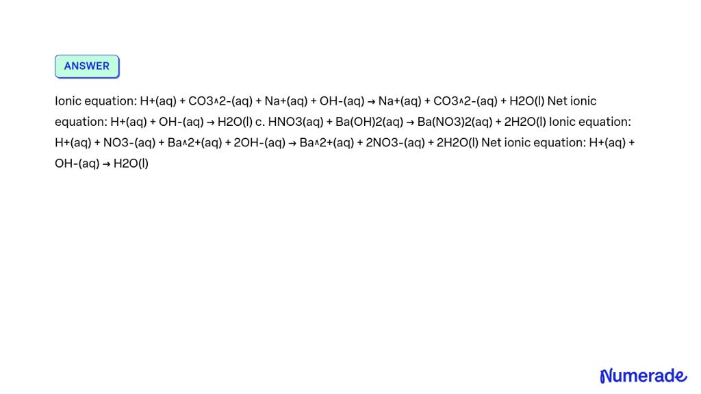 Solved Balance The Following Equations And Write The Corresponding Ionic And Net Ionic 0864