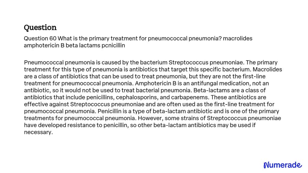 SOLVED: What is the primary treatment for pneumococcal pneumonia ...