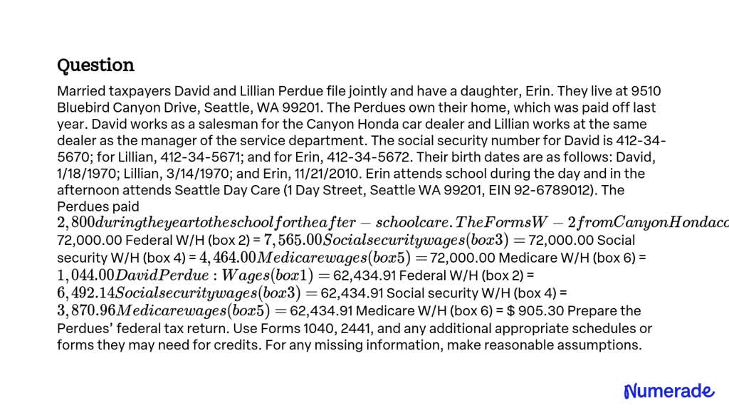 SOLVED: Married taxpayers David and Lillian Perdue file jointly and ...