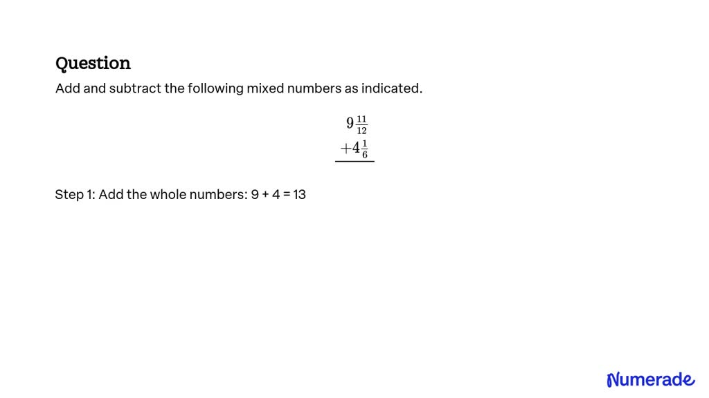 solved-add-and-subtract-the-following-mixed-numbers-as-indicated-9-11