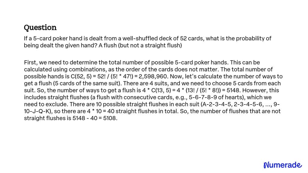 SOLVED:If a 5-card poker hand is dealt from a well-shuffled deck of 52 ...