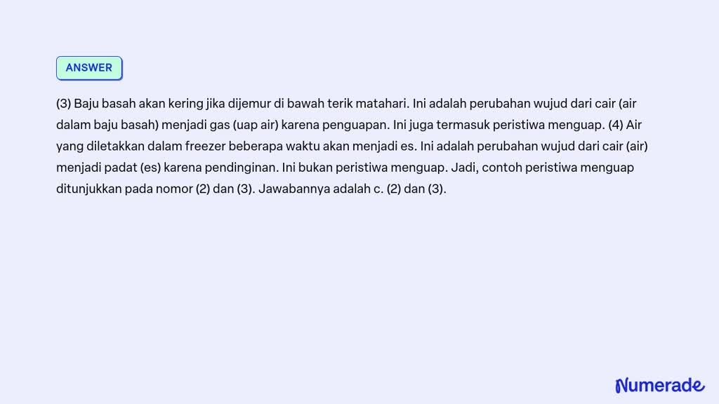 SOLVED: 5. Perhatikan Contoh Perubahan Wujud Berikut! (1) Es Berubah ...