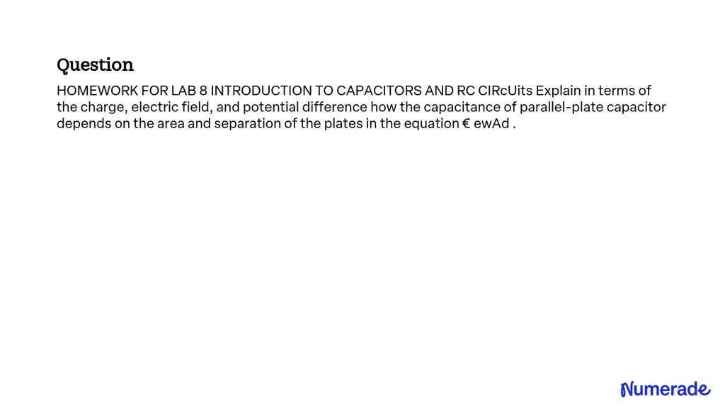 homework for lab 8 introduction to capacitors and rc circuits