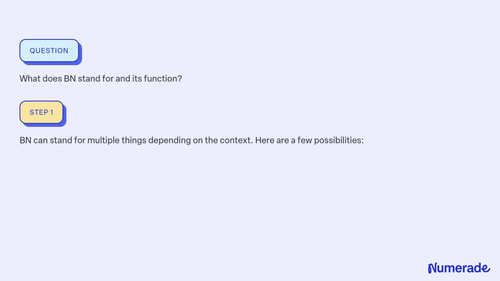 solved-what-does-bn-stand-for-and-its-function-numerade