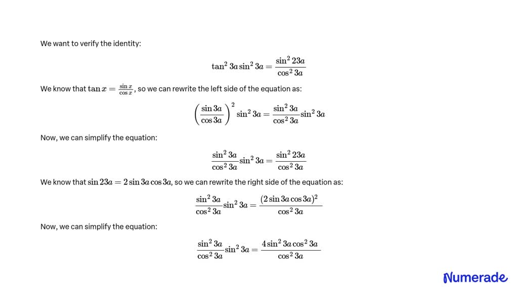 VIDEO solution: SWOKPRECALC13 6.1.008 Verify the identity. tan^2(3a ...