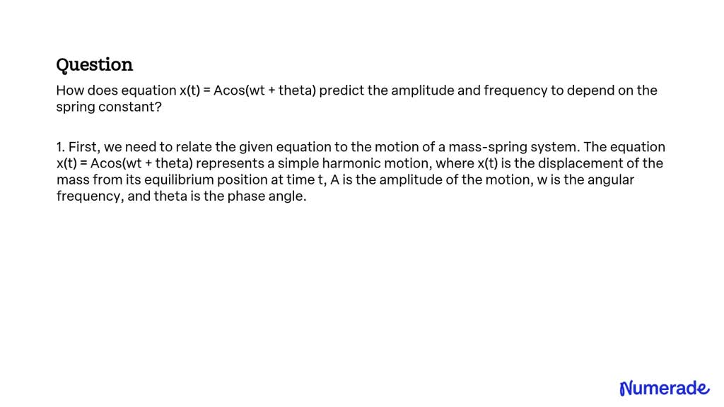 SOLVED: How does the equation x(t) = Acos(wt + theta) predict the ...