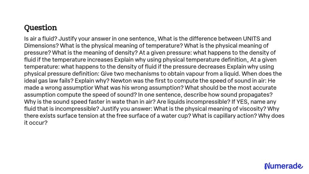 VIDEO solution: Is air a fluid? Justify your answer in one sentence ...