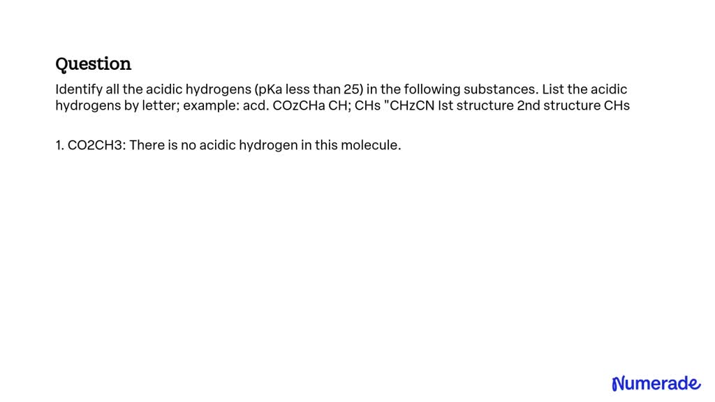 Solved Identify All The Acidic Hydrogens Pka Less Than 25 In The