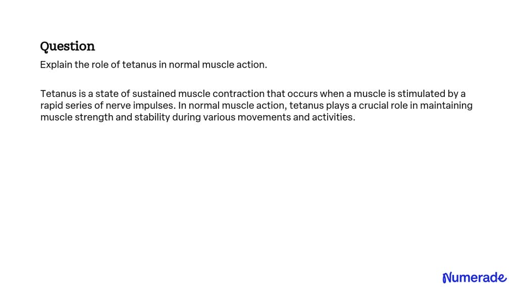 Solved Explain The Role Of Tetanus In Normal Muscle Action