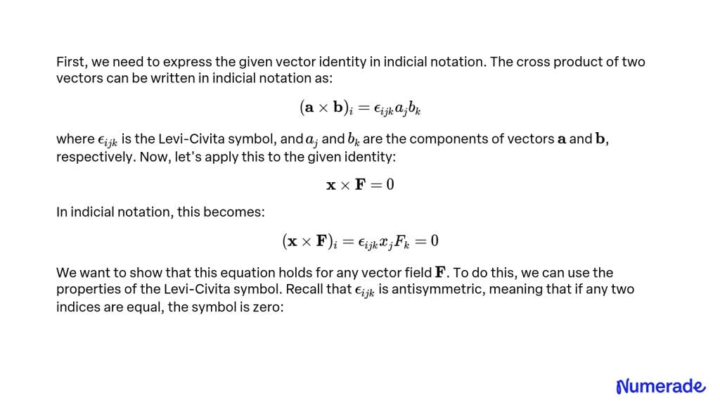 SOLVED: Use Indicial Notation To Show The Following Vector Identity ...