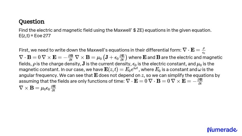 Solved Find The Electric And Magnetic Field Using The Maxwells